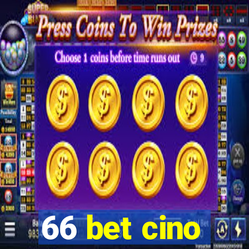 66 bet cino